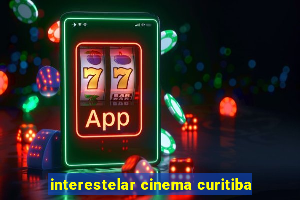 interestelar cinema curitiba